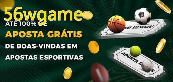 56wgamebet Ate 100% de Aposta Gratis